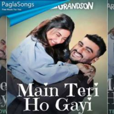 Main Teri Ho Gayi Mp3 Main Teri Ho Gayi Mp3